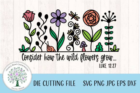 Consider How the Wild Flowers Grow